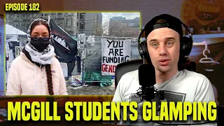 McGill University Students Erect Encampment, School Wants Cops Now! | Episode 182