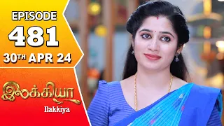 Ilakkiya Serial | Episode 481 | 30th April 2024 | Shambhavy | Nandan | Sushma Nair