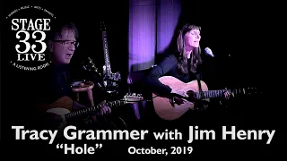 Tracy Grammer with Jim Henry - Hole (full version) (Stage 33 Live; Oct 4, '19)