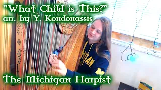 "What Child is This?" (English Carol / Kondonassis) on Harp - The Michigan Harpist