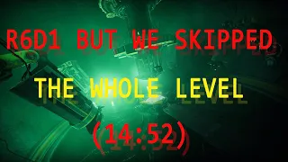 GTFO R6D1 Whole Level Skip