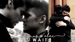 ►magnus & alec // wait