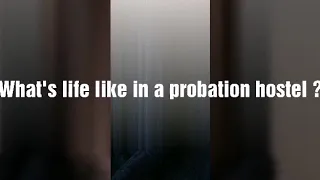 Guest Vlog: Former Prisoner talks about life in a Probation hostel