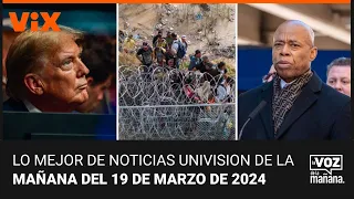 Lo mejor de Noticias Univision de la mañana | martes 19 de marzo de 2024