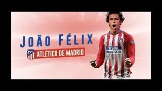 Joao Felix | 2019 | Atletico Madrid | Skills & Goals | HD