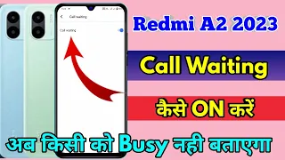 redmi a2 call waiting setting | redmi a2 me call waiting kaise kare