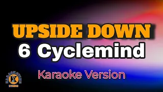 UPSIDE DOWN - 6 Cyclemind (Karaoke Version)