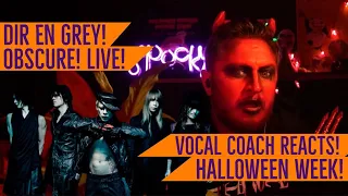 Vocal Coach Reacts! Dir En Grey! Obscure! Live! HALLOWEEN WEEK!