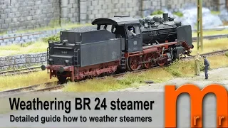 Weathering BR24 steam locomotive - Detailed guide DIY