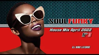 Soul Funky House Mix April 2022 N°3