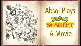638 - Absol Plays Pokémon Scarlet: A Movie