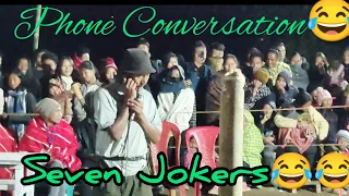 Nagamese ||Best Comedy Stand up by Seven Jokers||Phone Conversation😂😂💔