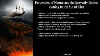 1 Enoch 80 | Perversion of Nature and the heavenly Bodies owning to the Sin of Men