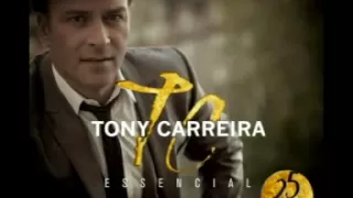 Tony Carreira - E Agora Tu Vais (Vais Deixar A Minha Vida)