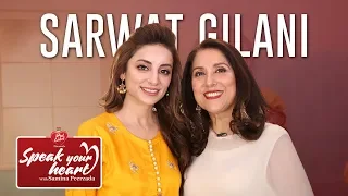 Sarwat Gilani Shares Her Interesting Stories | Speak Your Heart With Samina Peerzada