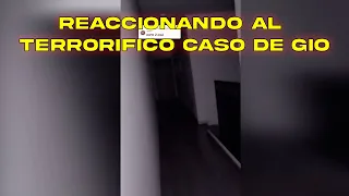 REACCIONANDO AL | TERRORIFICO CASO DE GIO