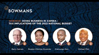 Webinar: Doing Business in Zambia - Tax implications of the 2022 National Budget