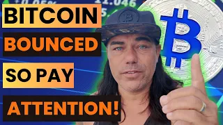 BITCOIN BOUNCED SO PAY ATTENTION!!!