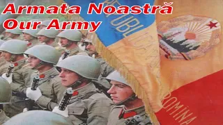 Armata Noastră - Our Army (Romanian military song)