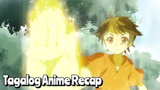 (COMPLETE)Nagulat ang mga tao sa Kakayahan nya Matapos Syang Mapunta sa Isekai - anime recap tagalog