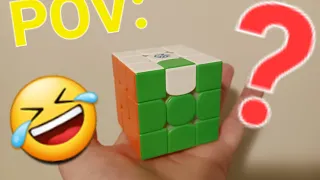 POV: A Non Cuber "Borrows" Your Rubik's Cube