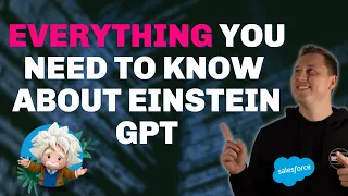 Everything You Need to Know About Salesforce's Einstein GPT