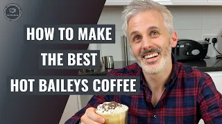 How to make the best Hot Baileys Coffee