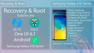 Recovery y Root Todo en Uno - One UI 4.1 Android 12 -  Samsung Galaxy S10 Series