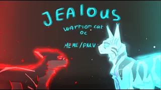 JEALOUS meme/pmv (Warrior cats oc)