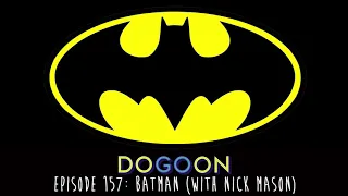 Batman with NICK MASON - Do Go On Comedy Podcast (ep 157)