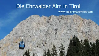 Die Ehrwalder Alm in Tirol - Zugspitzgebiet [DE]