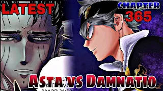 Black Clover, Full CHAPTER 365, ASTA is BACK, Dudurugin ni Asta si Damnatio, Black bulls vs Damnatio