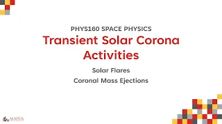 Space Physics Lecture - Transient Solar Corona Activities