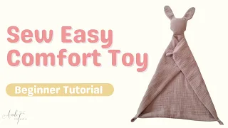 DIY COMFORT TOY | EASY BEGINNER FRIENDLY TOY | BABY COMFORT CUDDLE TOY | SEWING PATTERN AVAILABLE