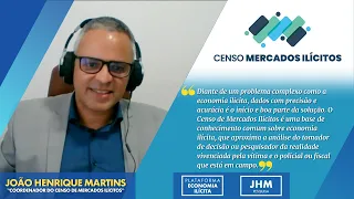 JOÃO HENRIQUE MARTINS - APRESENTAÇÃO DO 1ª RELATÓRIO DE CENSO DE MERCADOS ILÍCITOS