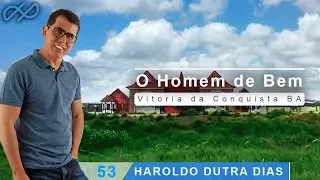 Haroldo Dutra Dias - "O Homem de Bem" - Vitoria da Conquista BA