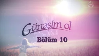 Günəşim ol (10-cu bölüm)