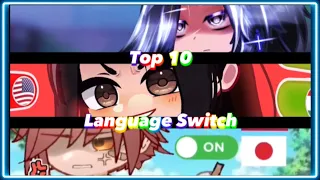 Top 10 "Language Switch" Gacha Compilation || DJ Ashriel • KaizoPH