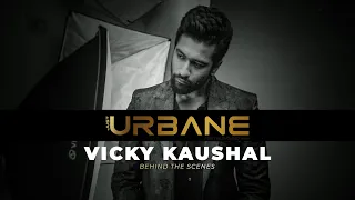 Vicky Kaushal Cover Shoot with JUST URBANE | Behind The Scenes