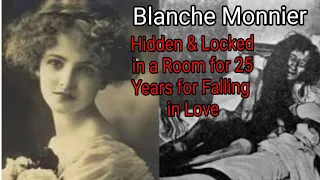 Blanche Monnier - Hidden & Locked in Room for 25 Years for Falling in Love