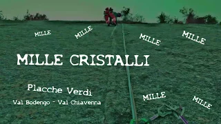 Mille Cristalli - Placche Verdi - Val Bodengo - Val Chiavenna