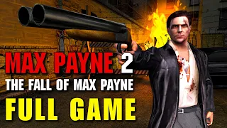 Max Payne 2: The Fall of Max Payne - Full Game Walkthrough