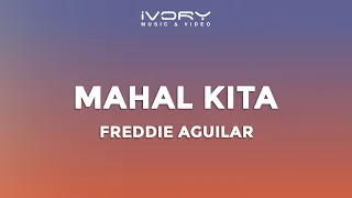 Freddie Aguilar - Mahal Kita (Official Lyric Video)