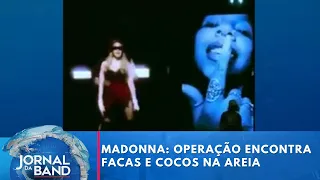 Madonna: operação encontra facas e cocos enterrados nas areias de Copacabana | Jornal da Band