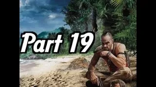 Far Cry 3 Gameplay - Part 19 - Radio Tower X.557.3, Y.666.0