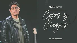 Cojos y Ciegos | 2 jun | Ptr. Sergio Gutiérrez