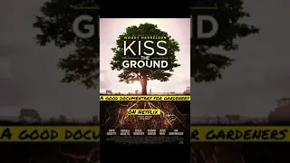 🌱🌳🌎”Kiss The Ground” Documentary 🌱🌳🌎