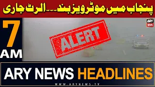 ARY News 7 AM Headlines 27th January 2024 | 𝐀𝐥𝐞𝐫𝐭...! 𝐌𝐨𝐭𝐨𝐫𝐰𝐚𝐲 𝐂𝐥𝐨𝐬𝐞𝐝 𝐃𝐮𝐞 𝐓𝐨 𝐃𝐞𝐧𝐬𝐞 𝐅𝐨𝐠