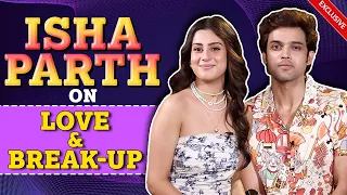 Isha Malviya and Parth Samthaan on Break-Up, Relationship and Love Story | Jiya Laage Na