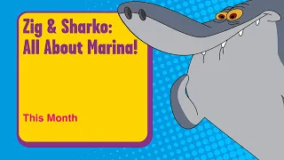 Boomerang Africa - Zig & Sharko: All About Marina! - Promo (August 2022)